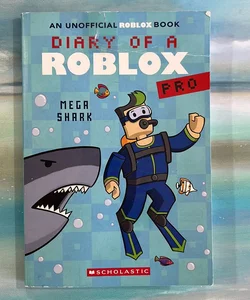 Mega Shark (Diary of a Roblox Pro #6: an AFK Book)