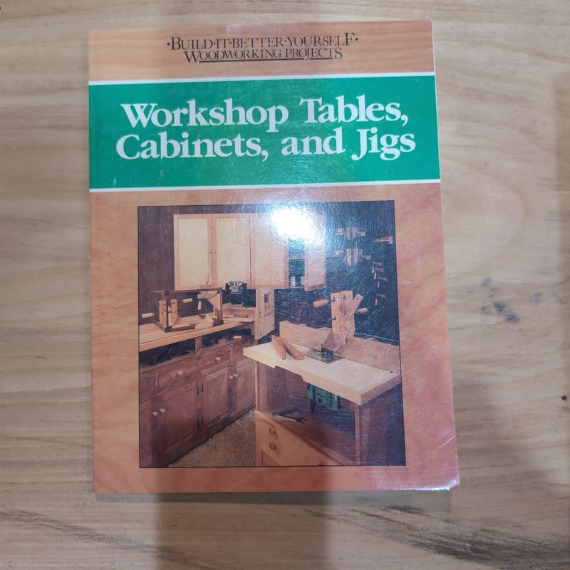 Workshop Tables, Cabinets and Jigs