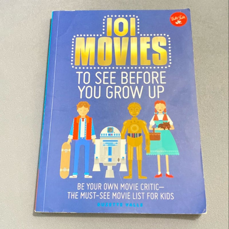 101 Movies To See Before You Grow Up