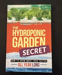 The Hydroponic Secret Garden