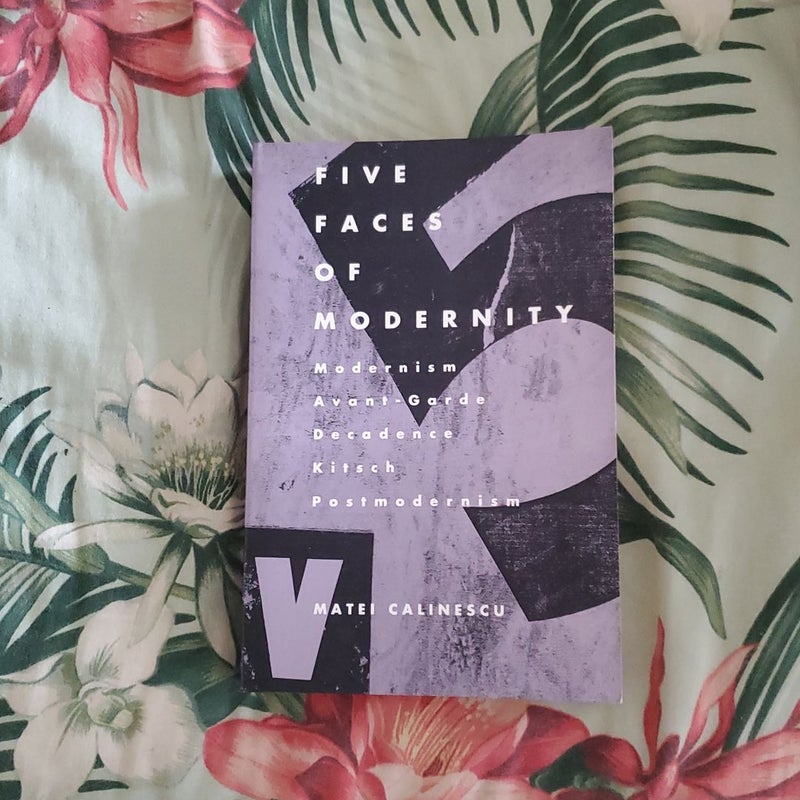 Five Faces of Modernity