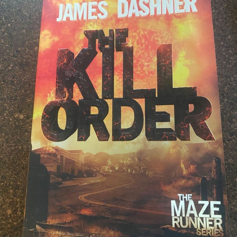 The Kill Order (Maze Runner, Book Four; Origin)