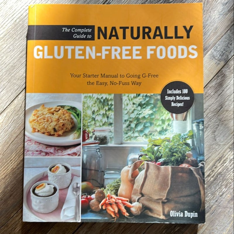 The Complete Guide to Naturally Gluten-Free Foods