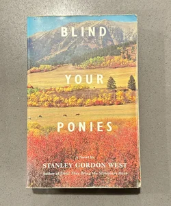 Blind Your Ponies