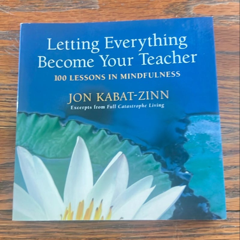 Letting Everything Become Your Teacher