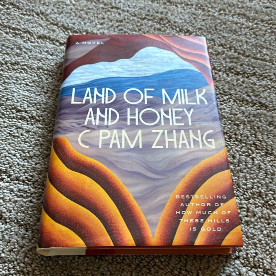 Land of Milk and Honey by C. Pam Zhang, Hardcover | Pangobooks