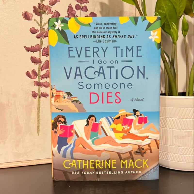 Every Time I Go on Vacation, Someone Dies