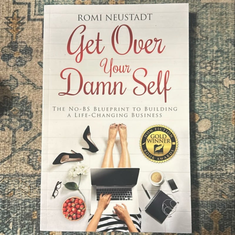 Get over Your Damn Self