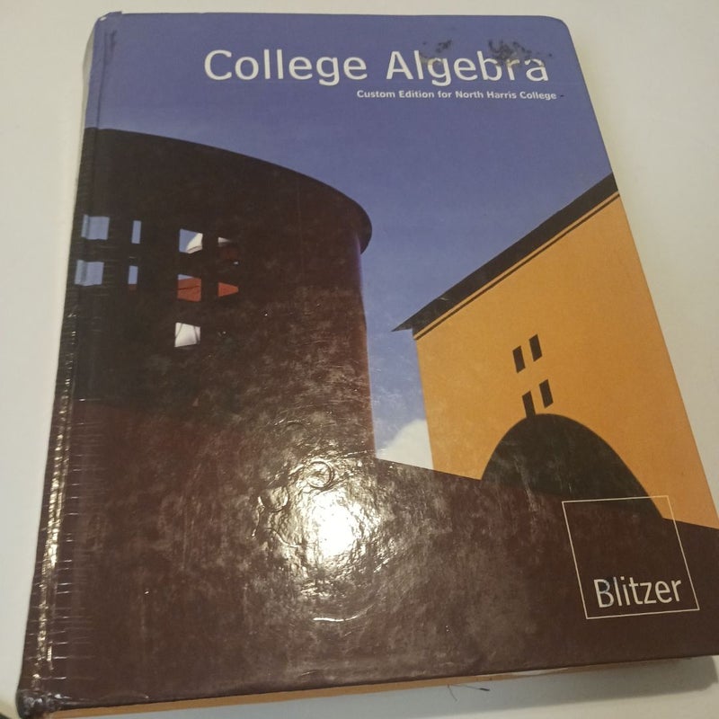 College  Algebra Custom Edition For North Harris College 