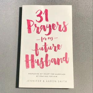 31 Prayers for My Future Husband