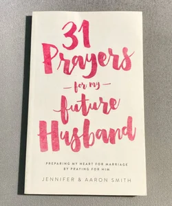 31 Prayers for My Future Husband