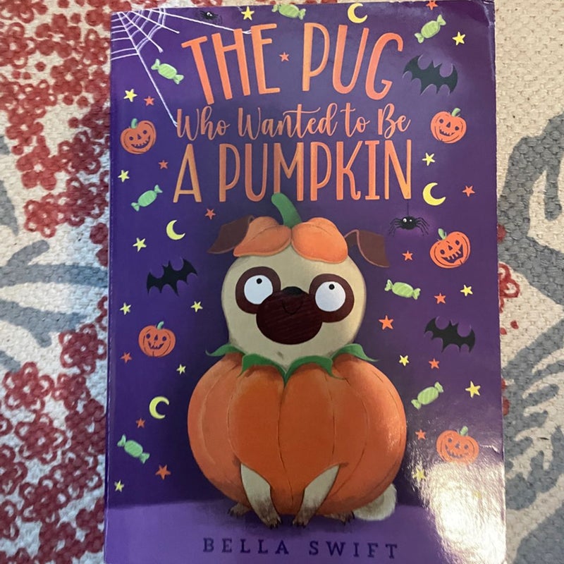 The Pug Who Wanted To Be A Pumpkin