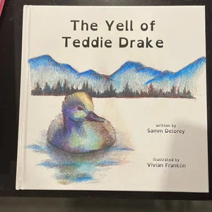 The Yell of Teddie Drake