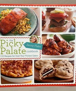 The Picky Palate Cookbook