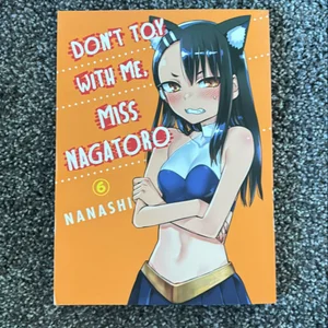 Don't Toy with Me, Miss Nagatoro 6