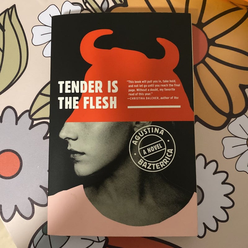 Tender Is the Flesh