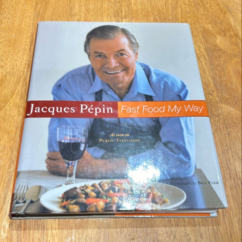 Jacques Pepin Fast Food My Way