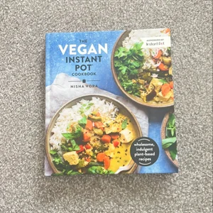 The Vegan Instant Pot Cookbook