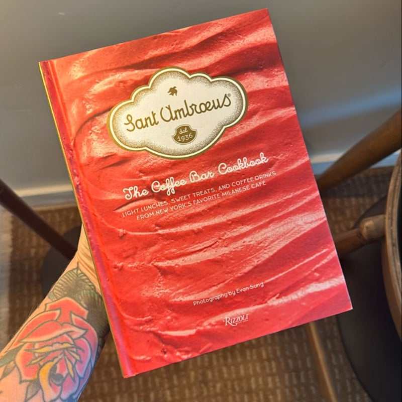 Sant Ambroeus: the Coffee Bar Cookbook