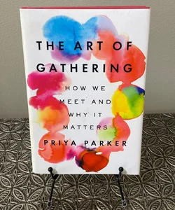 The Art of Gathering (Signed)