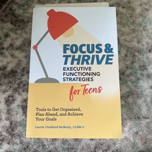 Focus and Thrive: Executive Functioning Strategies for Teens