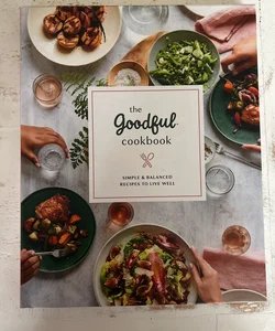 The Goodful Cookbook