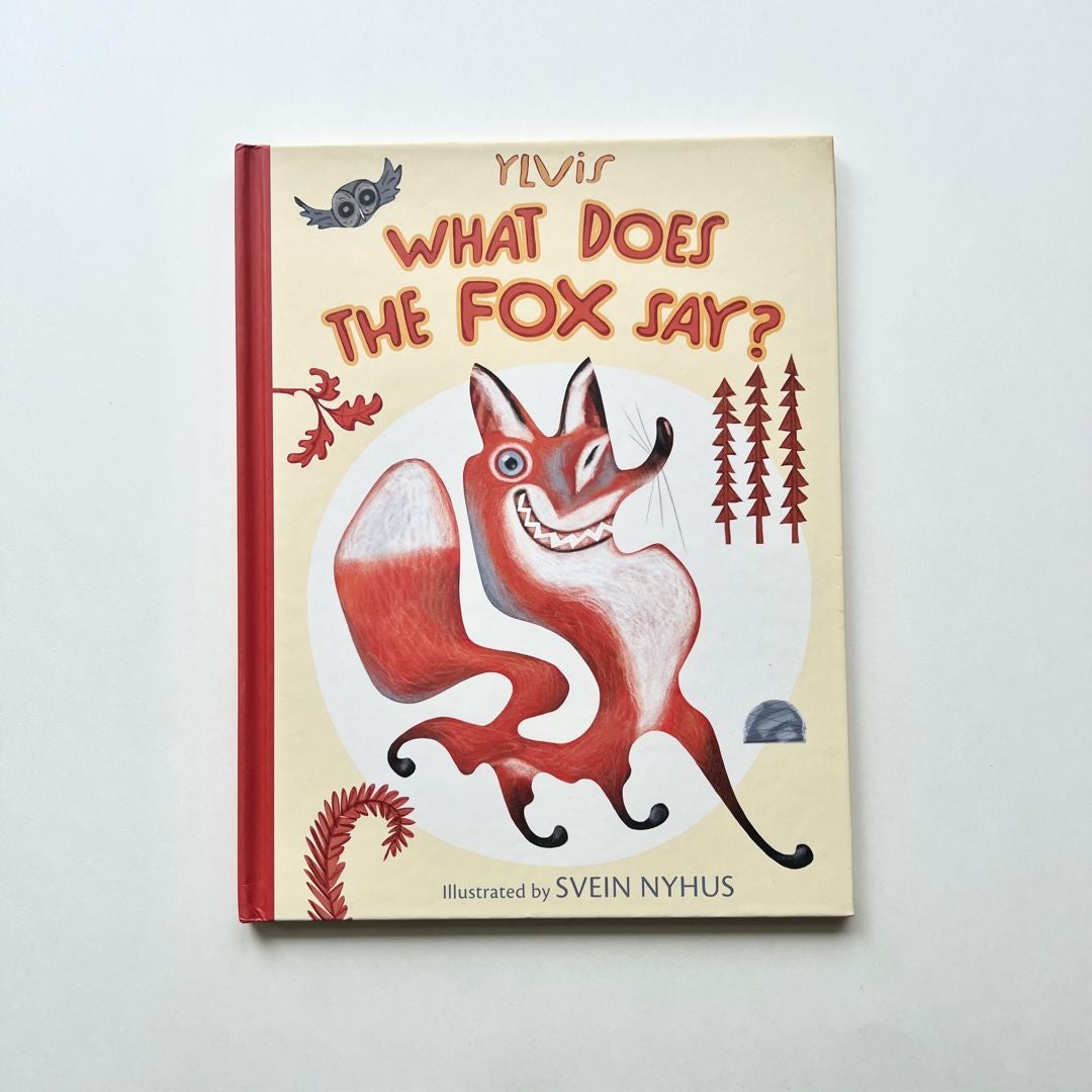 What Does the Fox Say? by Ylvis; Christian Løchstøer, Hardcover