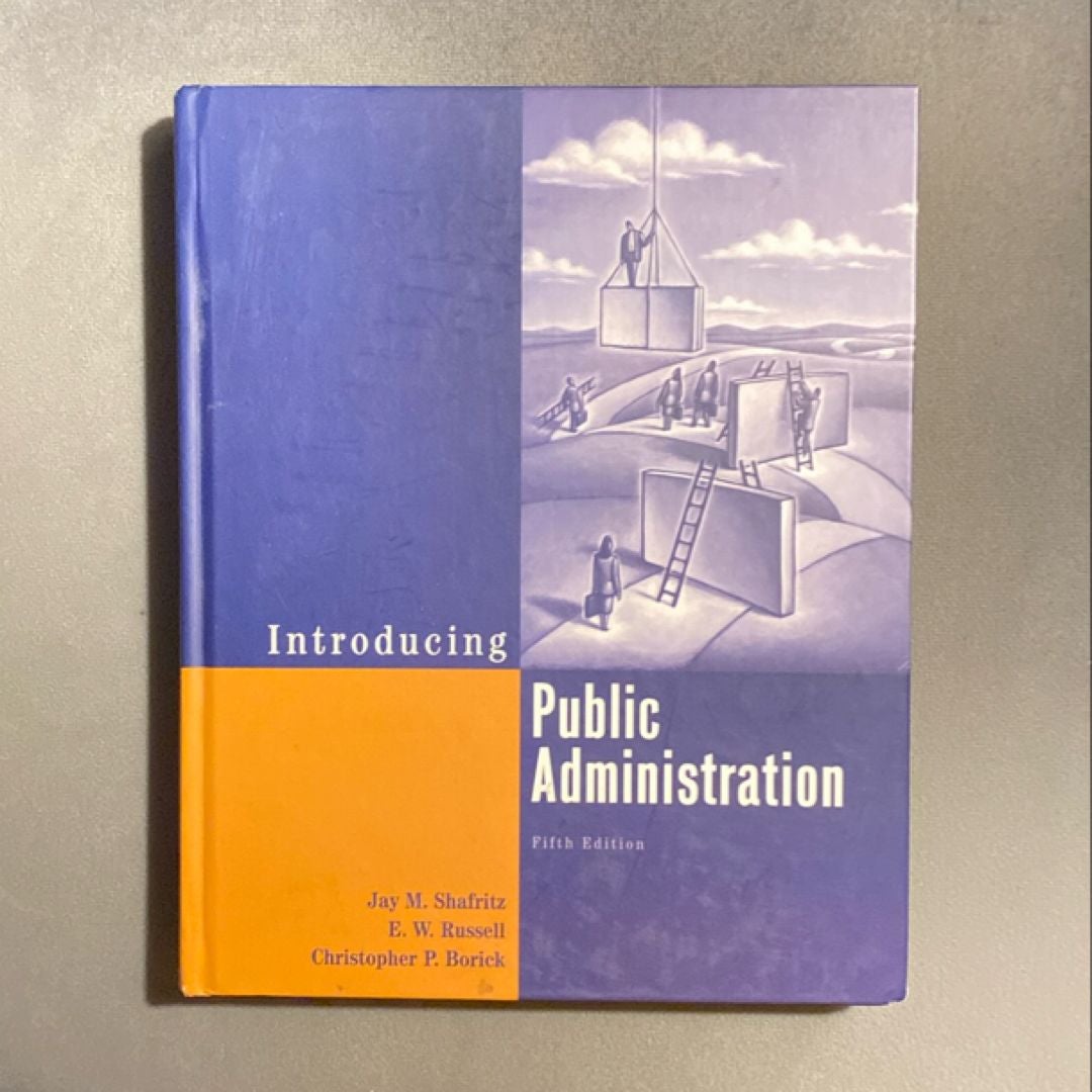 Introducing public administration by jay m shafritz hardcover