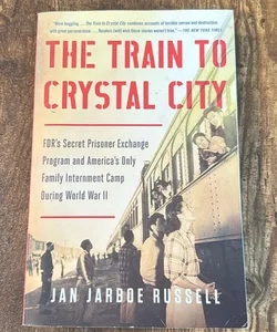 The Train to Crystal City