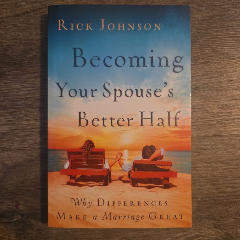 Becoming Your Spouse's Better Half