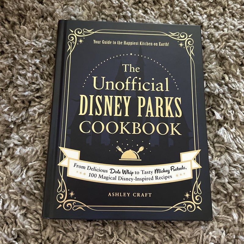 The Unofficial Disney Parks Cookbook