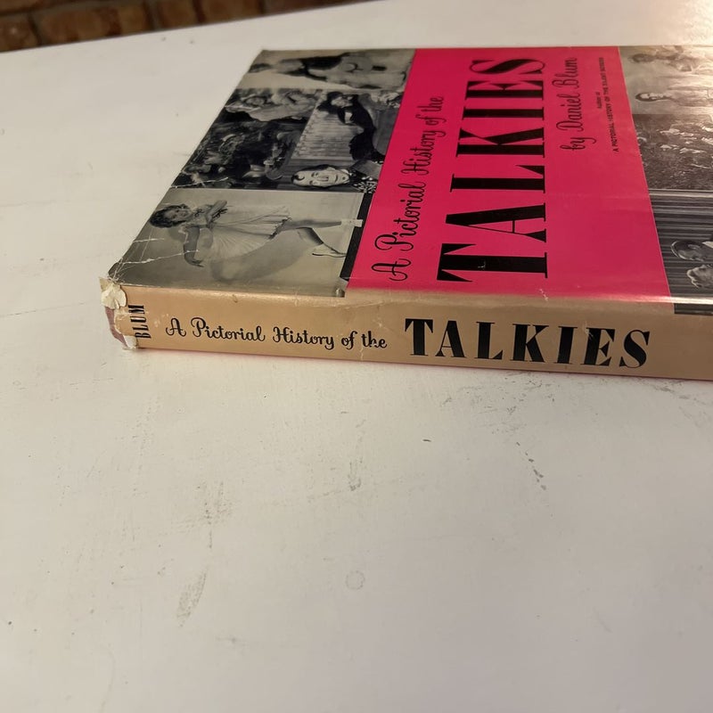 A Pictoral History of the Talkies