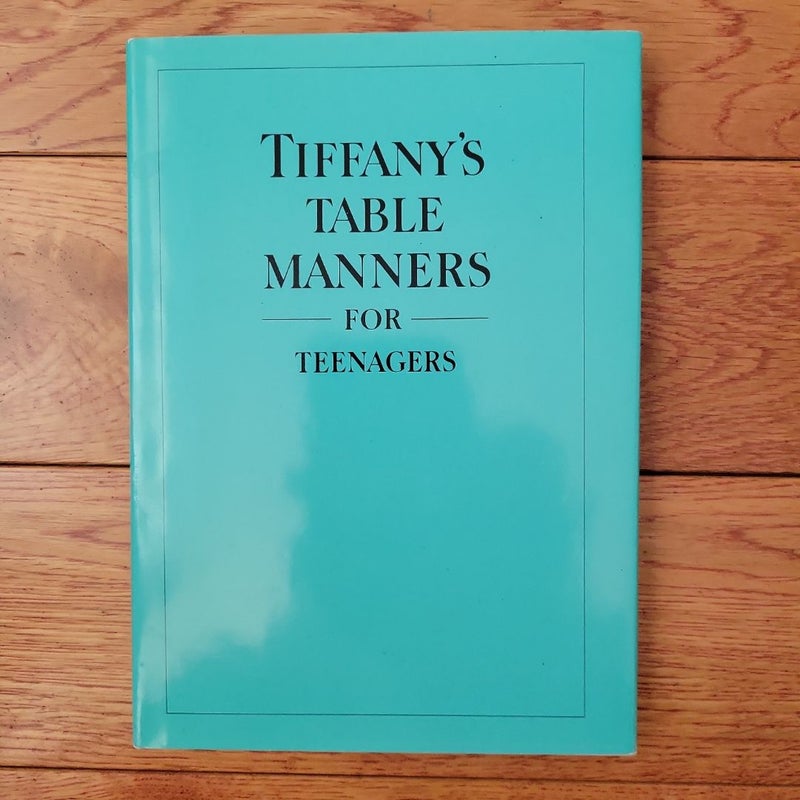 Tiffany's Table Manners for Teenagers