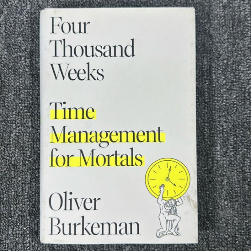 Four Thousand Weeks