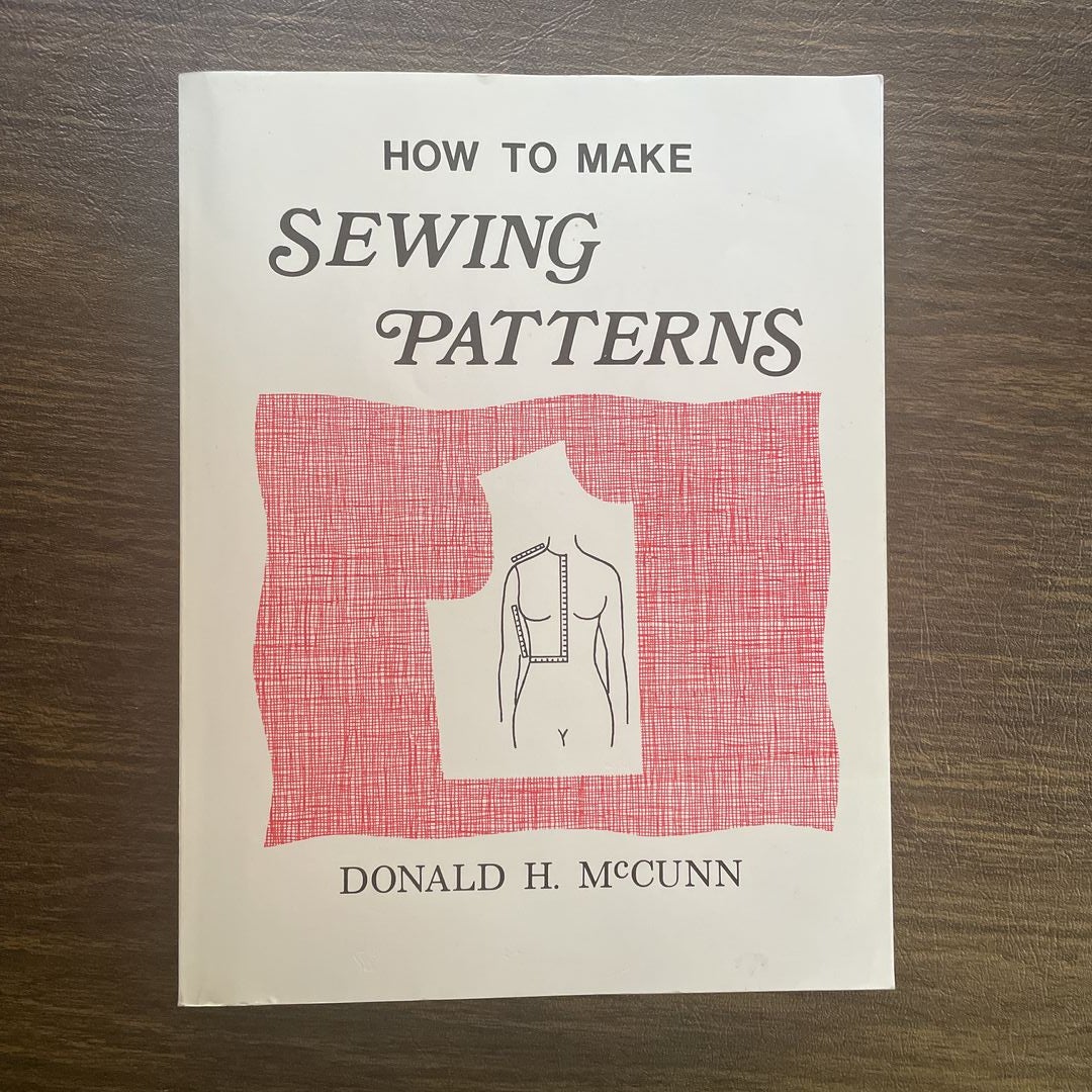 How to Make Sewing Patterns by Donald H. McCunn, Paperback Pangobooks