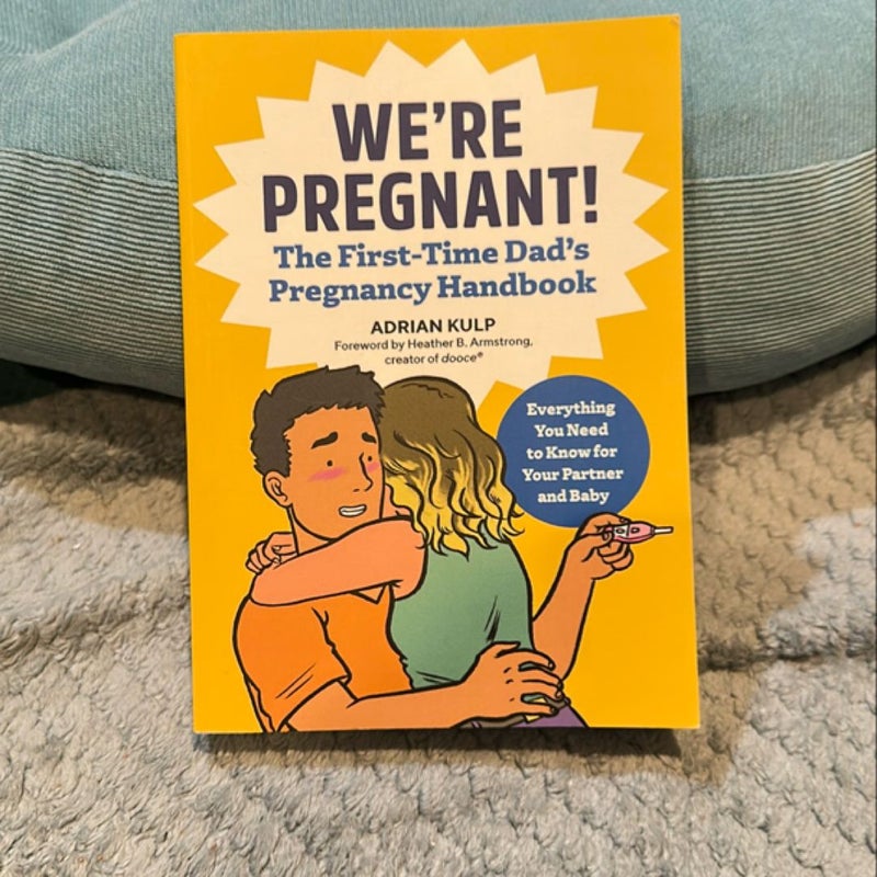 We're Pregnant! the First Time Dad's Pregnancy Handbook