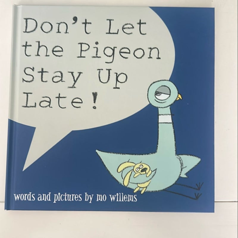 Don't Let the Pigeon Stay up Late!