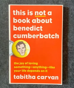 This Is Not a Book about Benedict Cumberbatch