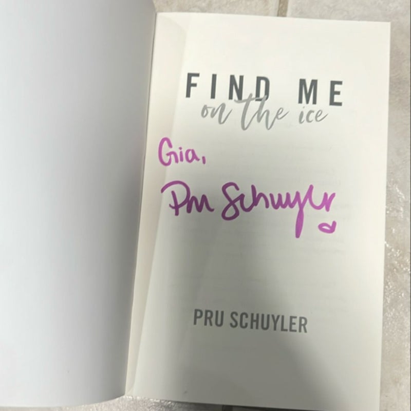 Fine Me in the Rain & Find Me on the Ice - SIGNED EDITIONS