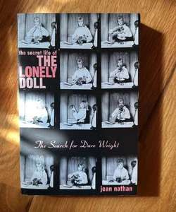 The Secret Life of The Lonely Doll by Jean Nathan 