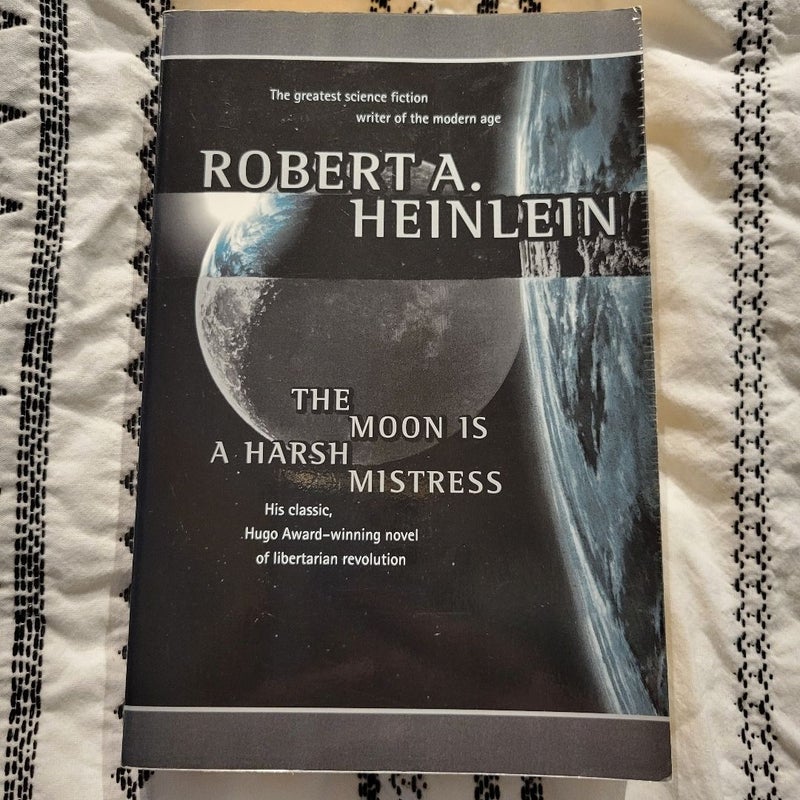 The Moon Is a Harsh Mistress