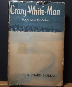 (First Edition) Crazy-White-Man 