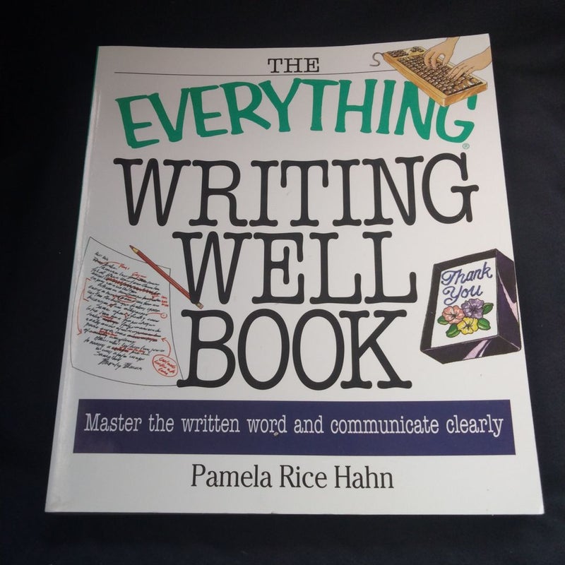 The Everything Writing Well Book