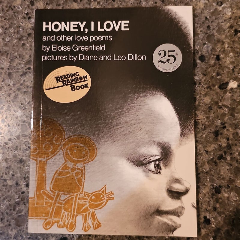Honey, I Love and Other Love Poems*
