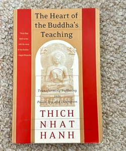 The Heart of the Buddha's Teaching