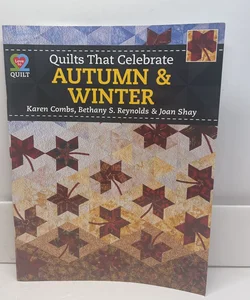 Quilts Celebrate Autumn & Winter