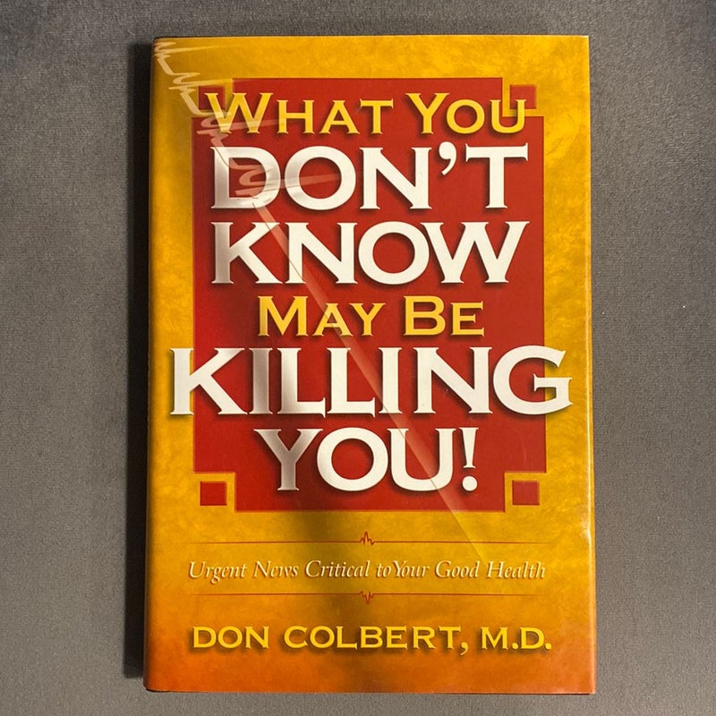 What You Don't Know May Be Killing You!