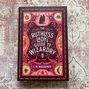 The Ruthless Lady's Guide to Wizardry