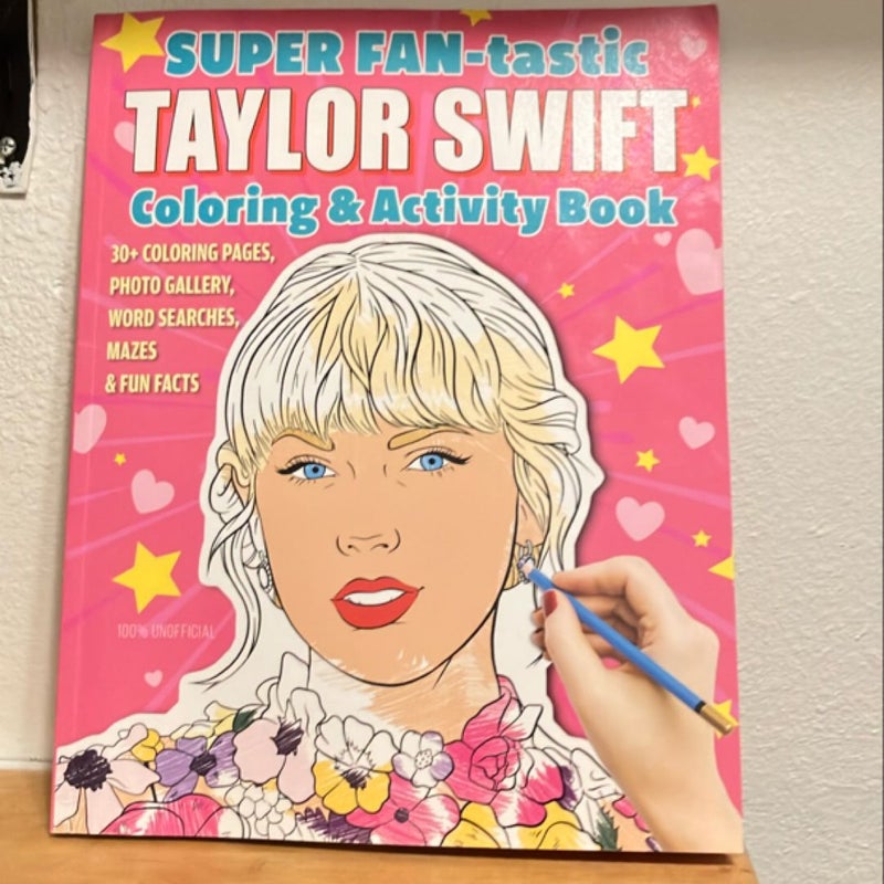 SUPER FAN-Tastic Taylor Swift Coloring and Activity Book