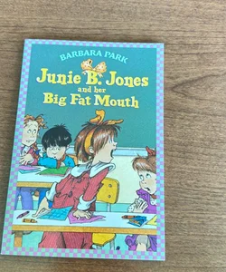 June B. Jones and her Big Fat Mouth